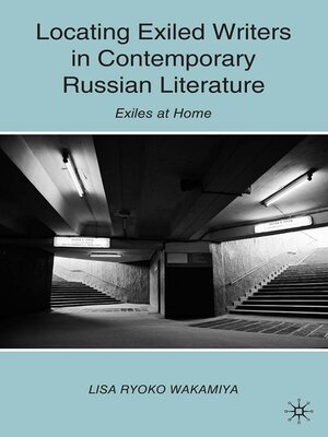 cover image of Locating Exiled Writers in Contemporary Russian Literature